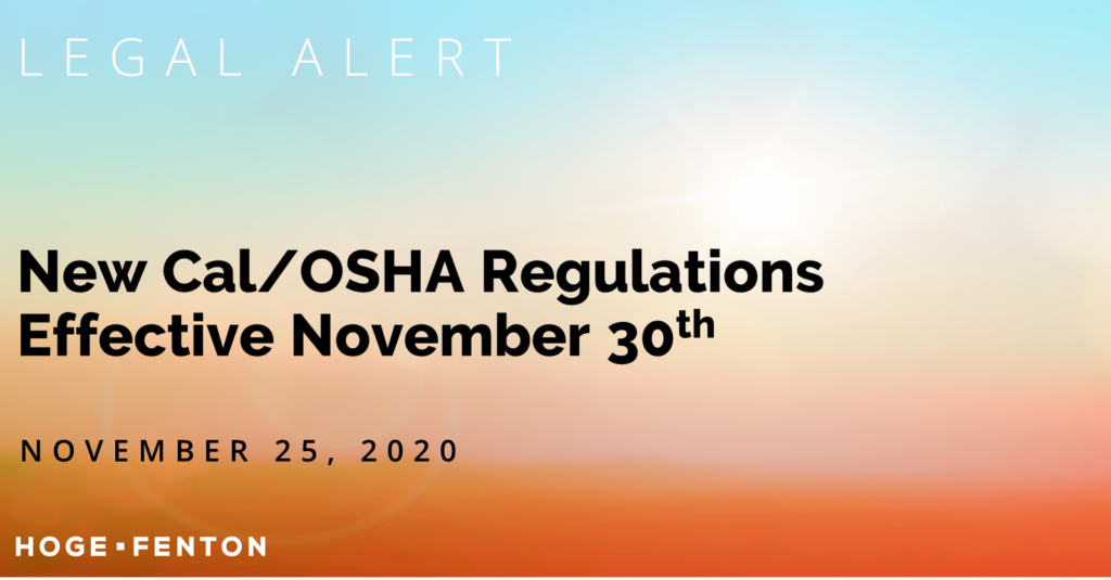 New Cal/OSHA Regulations Effective November 30th | Hoge Fenton Jones ...